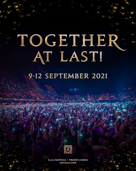 UNTOLD se va organiza în perioada 9 - 12 septembrie 2021