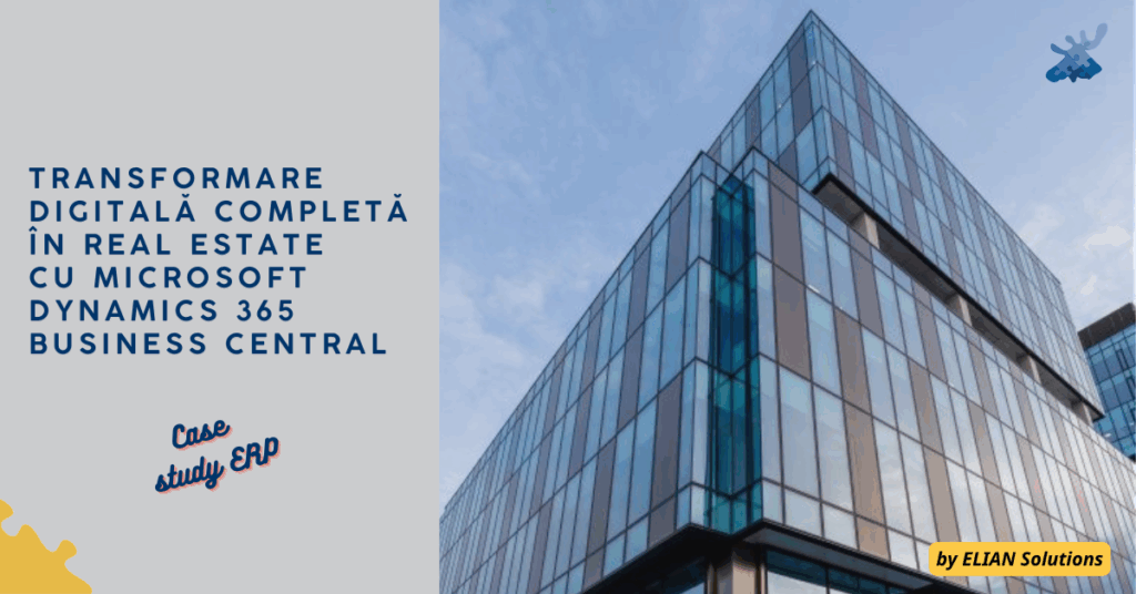 Transformare digitală completă în real estate cu Microsoft Dynamics 365 Business CentraL LA One United Properties, Elian Solutions