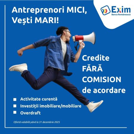 Exim Banca Românească: Finanțare avantajoasă pentru micii antreprenori: credite FĂRĂ COMISION de acordare
 - poza 1