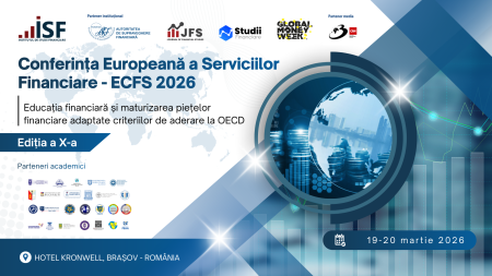 Conferinţa Europeană a Serviciilor Financiare ECFS 2026 &ndash; Educația financiară și maturizarea piețelor financiare adaptate criteriilor de aderare la OECD, Ediţia a X-a, 19-20 martie 2026
 - poza 1