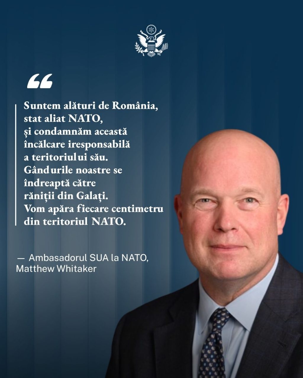 Matthew Whitaker, ambasadorul SUA la NATO: Suntem alături de Rom&acirc;nia; Vom apăra fiecare centimetru din teritoriul NATO
 - poza 1