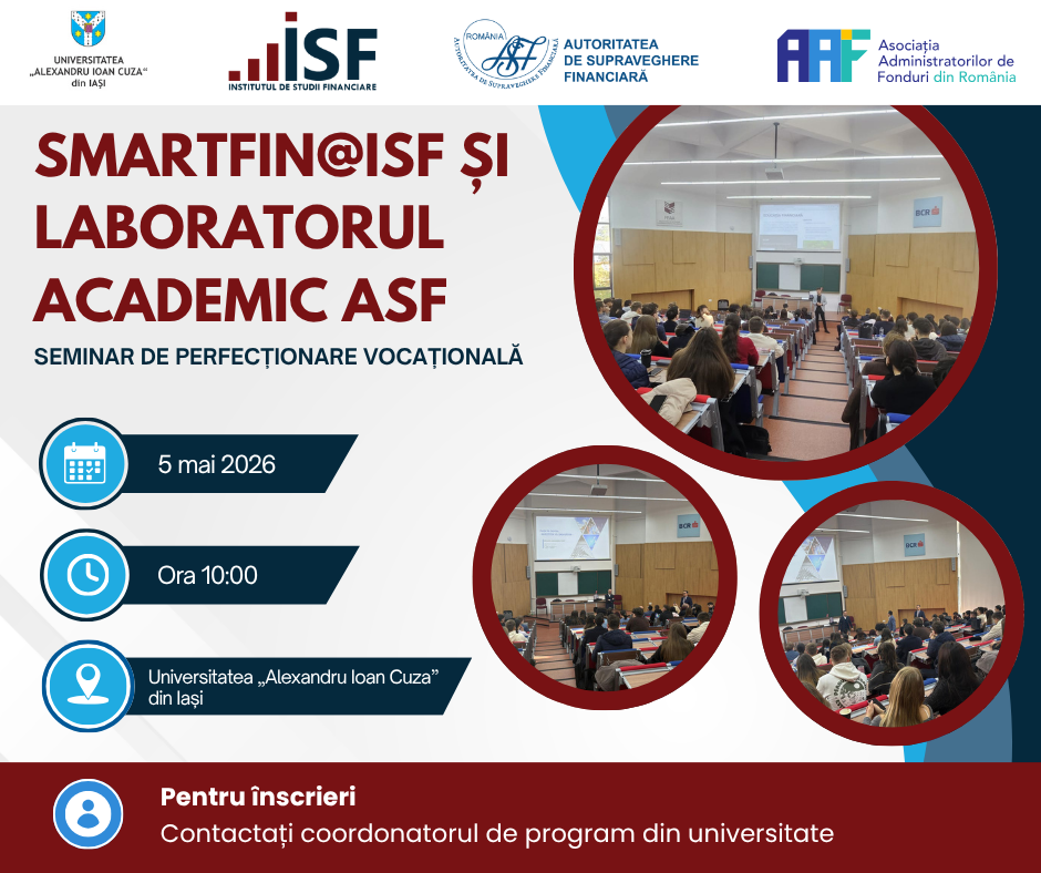 Seminar de Perfecționare Vocațională SmartFIN@ISF și Laboratorul Academic ASF la Universitatea &ldquo;Alexandru Ioan Cuza&rdquo; din Iași | 5 mai 2026
 - poza 1