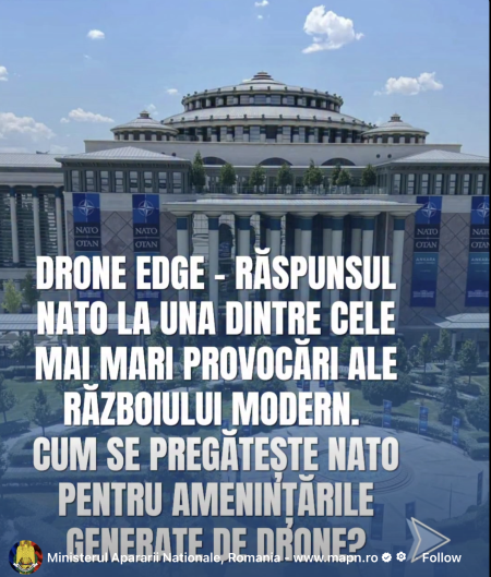 Ministerul Apărării: Dronele au schimbat modul în care se poartă războiul; Drone Edge este răspunsul NATO la una dintre cele mai mari provocări ale războiului modern - poza 1