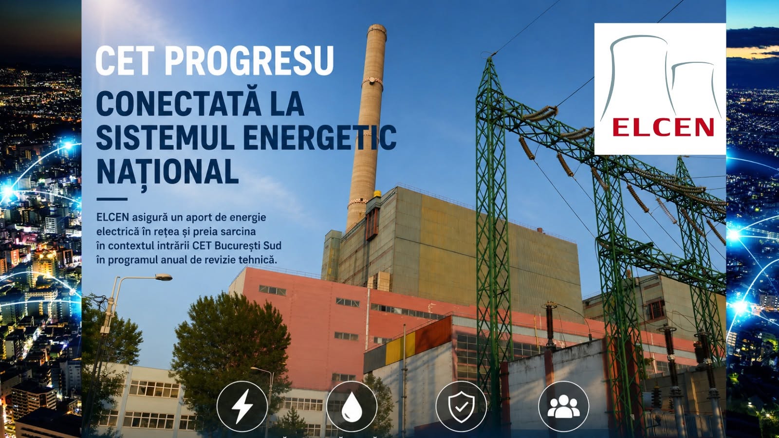 ELCEN: CET Progresu a fost conectată la Sistemul Energetic Național