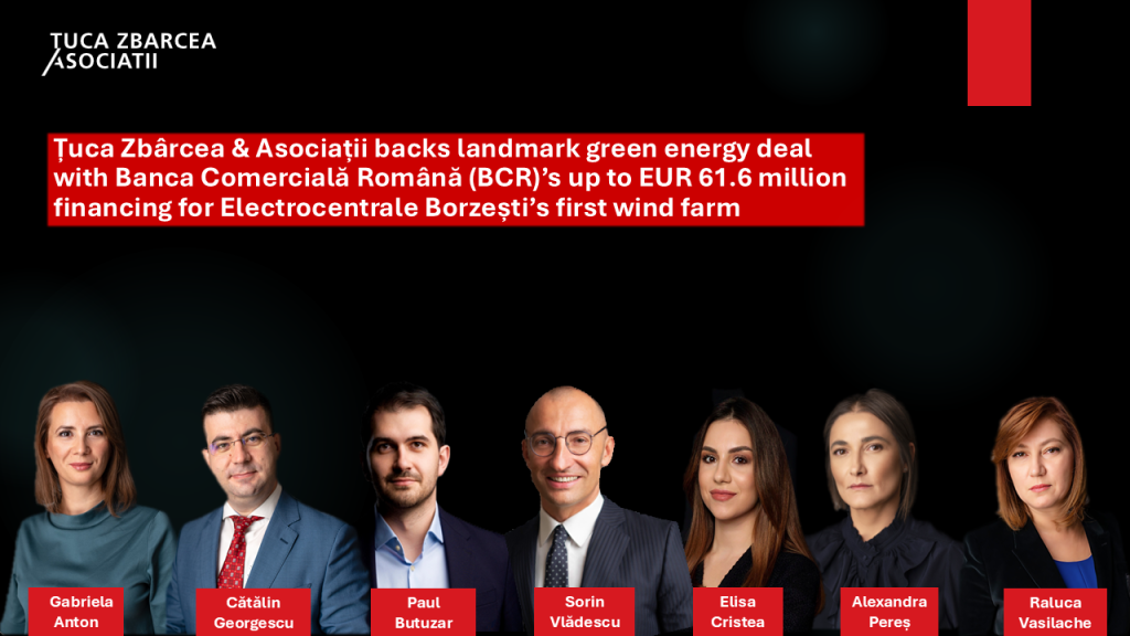 Finanțare de p&acirc;nă la 61,6 milioane de euro: Țuca Zb&acirc;rcea & Asociații asistă BCR, partenerul bancar al primului parc eolian dezvoltat &icirc;n Rom&acirc;nia de Electrocentrale Borzești
 - poza 1